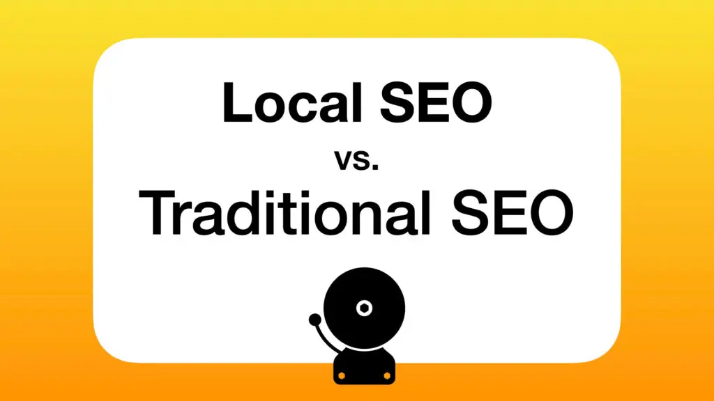 Local Seo Vs Traditional Seo: What’S the Right Choice for Your Business?